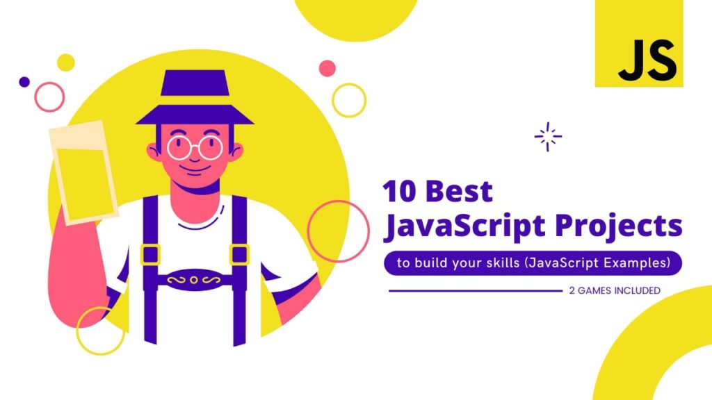 10 Best JavaScript Projects for Beginners [JavaScript Examples]
