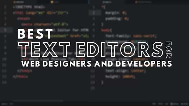 Top 3 Best Code Editors for Web Designers & Developers