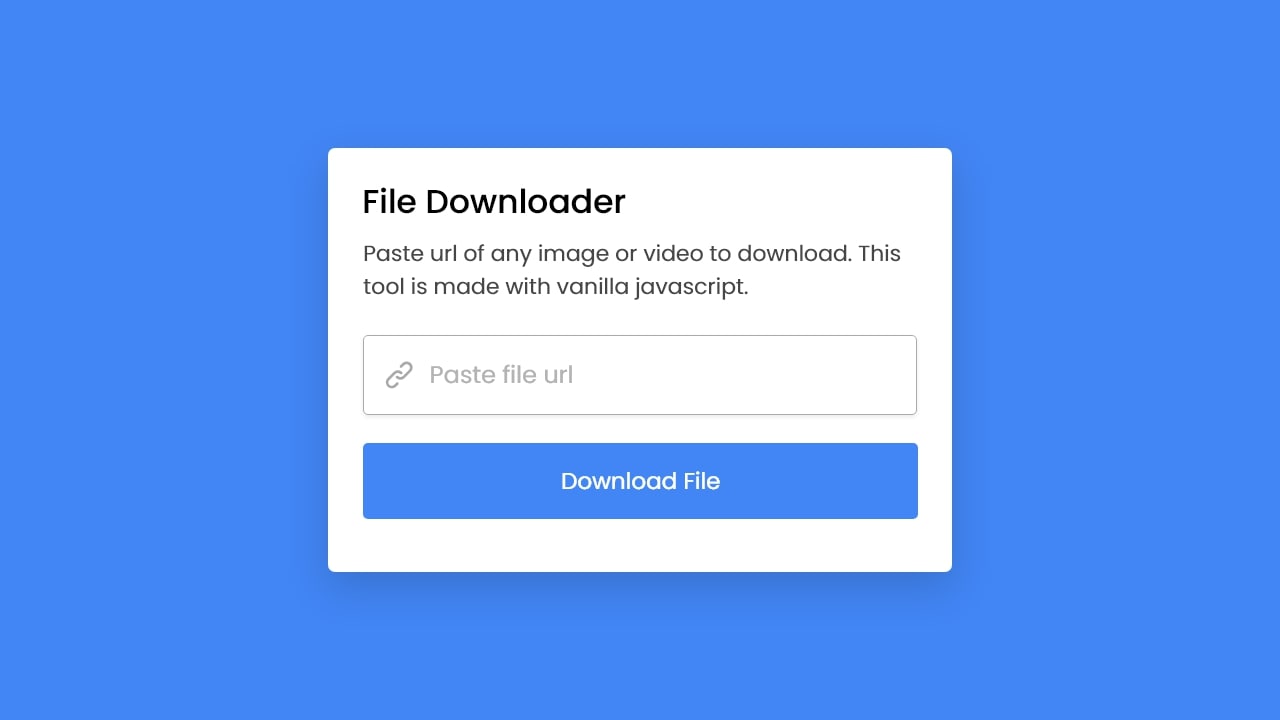 Download Any File From URL with Vanilla JavaScript Download Image or Video in HTML CSS & JavaScript