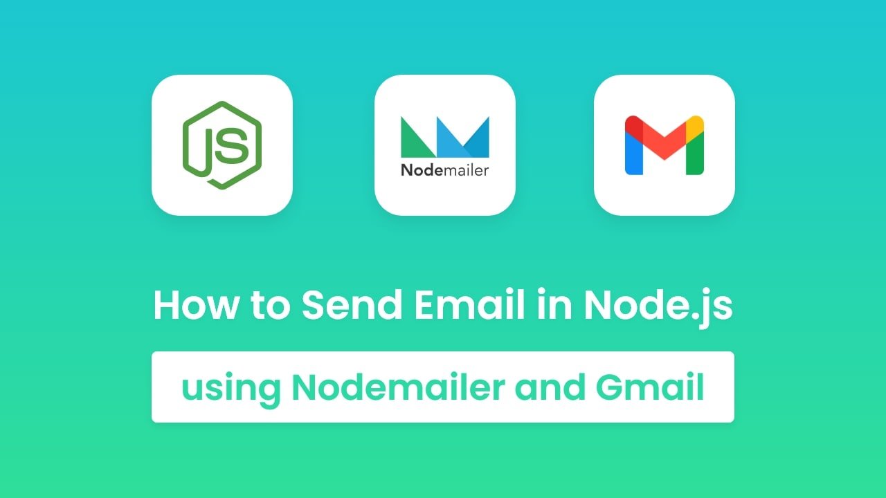 How to Send Email in Node.js using Nodemailer & Gmail