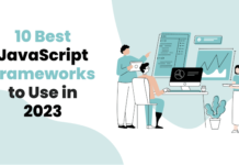 10 Best JavaScript Frameworks to Use in 2023 10 Best JavaScript Frameworks to Use in 2023