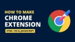 How to Create A Chrome Extension in HTML CSS &amp; JavaScript