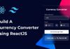 Build A Currency Converter in ReactJS | Best Beginner ReactJS Project Build A Currency Converter using ReactJS Currency Converter in ReactJS