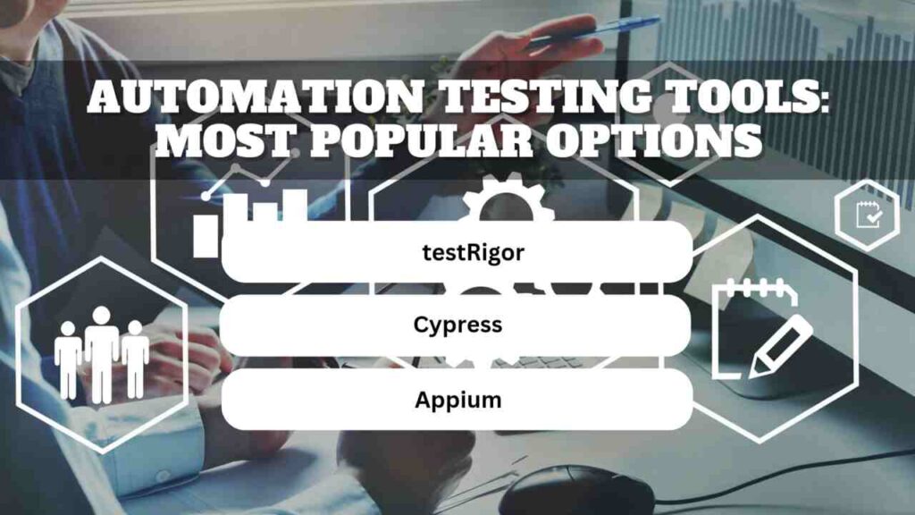 How to Choose the Right Test Automation Tools for Your Team