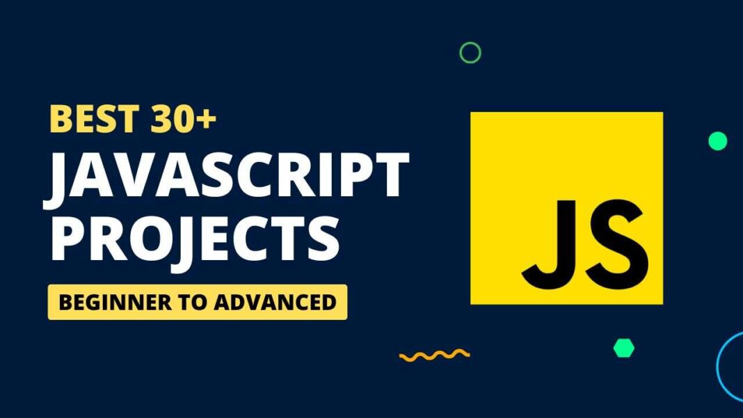 Best 30+ JavaScript Projects for Practice (With Source Code)