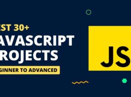 Best 30+ JavaScript Projects for Practice (With Source Code)