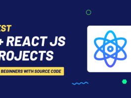 Best 5+ React JS Projects for Beginners (With Source Code)